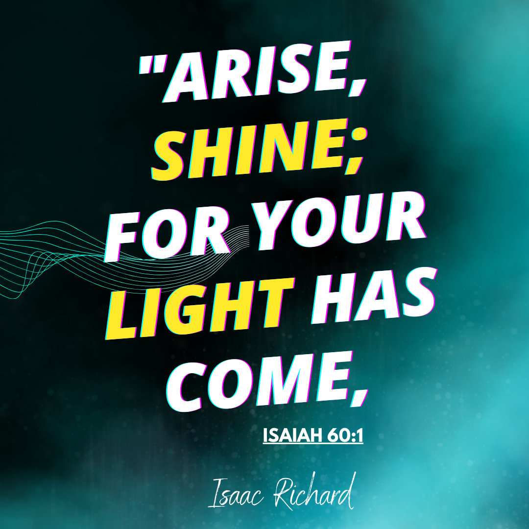 September Promise Message 2023 by Grace Ministry Bro Andrew Richard is from the book of Isaiah 601 “Arise, shine, for your light has come, and the glory of the LORD rises upon you.